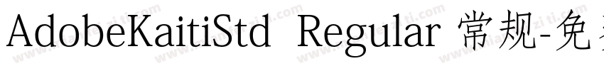 AdobeKaitiStd  Regular 常规字体转换